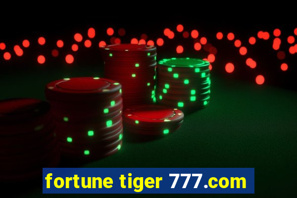 fortune tiger 777.com